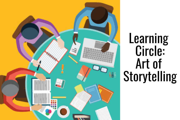 Learning Circle: Art of Storytelling