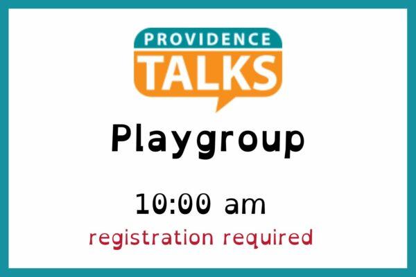 Providence Talks Playgroup