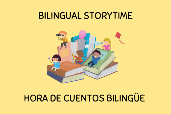 Bilingual Storytime - Hora de cuentos bilingüe