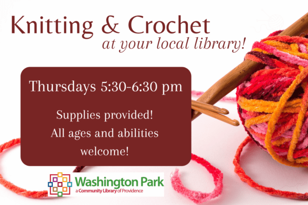 Picture of a ball of multicolored yarn with a crochet hook sticking out of it. Text reads: Knitting and crochet at your local library! Thursdays 5:30-6:30 pm. Supplies provided! All ages and abilities welcome!