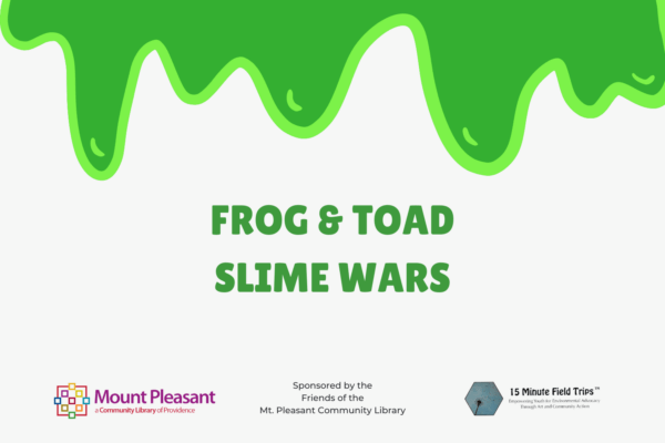 15 Minute Field Trips Frog & Toad Slime Wars Event Page