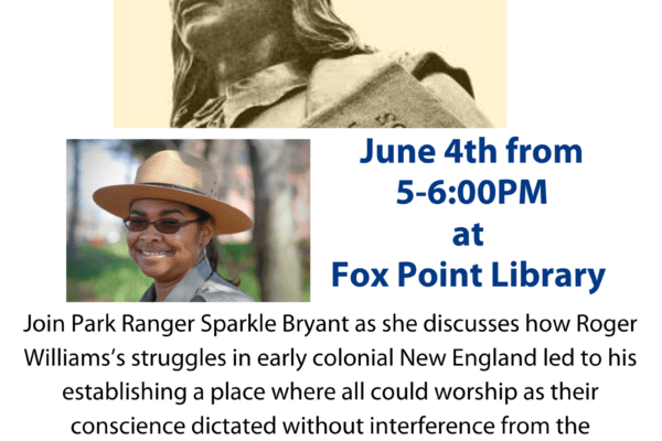 Join Park Ranger Sparkle Bryant as she discusses how Roger Williams’s struggles in early colonial New England led to his establishing a place where all could worship as their conscience dictated w (1)