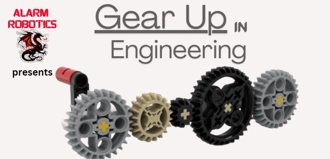 Text reads "Alarm Robotics: Gear Up in Engineering" and features an image of lego gears