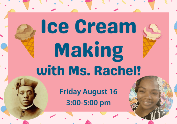 A pink background with ice cream cones, with pictures of Augustus Jackson and instructor Rachel Briggs. Text reads "Ice cream making with Ms. Rachel!"